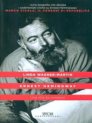 Immagine del venditore per Ernest Hemingway. Una vita da romanzo venduto da Librodifaccia