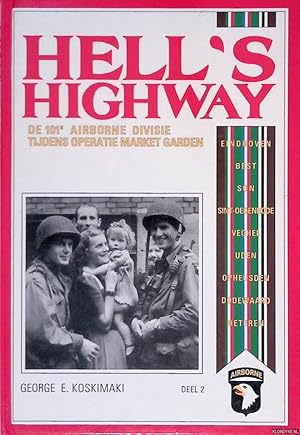 Bild des Verkufers fr Hell's Highway: De 101e Airborne Divisie tijdens Operation Market Garden. Deel 2 zum Verkauf von Klondyke