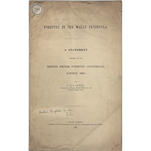 Forestry in the Malay Peninsula. A Statement prepared for the British Empire Forestry Conference,...