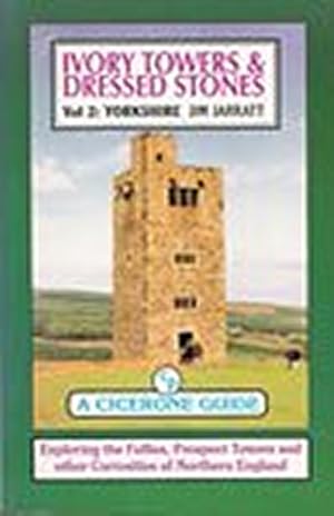 Immagine del venditore per Yorkshire (v. 2) (Ivory Towers and Dressed Stones: Exploring the Follies, Prospect Towers and Other Curiosities of Northern England) venduto da WeBuyBooks