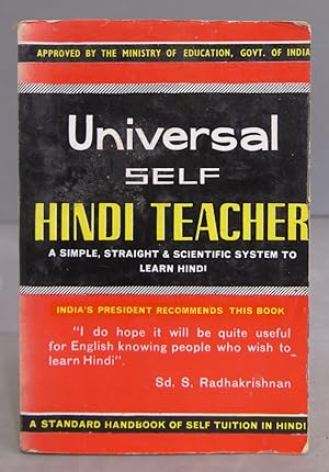 Seller image for Universal Self Hindi Teacher. A simple, straight & scientific system to learn Hindi for sale by My Dead Aunt's Books