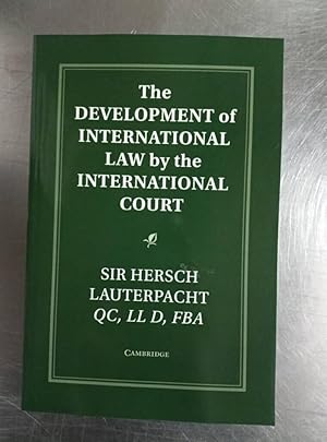 Seller image for The Development Of International Law By The International Court By Sir Hersch. for sale by LawBooksellers