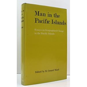 Man in the Pacific Islands. Essays on Geographical Change in the Pacific Islands.