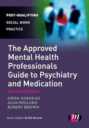 Bild des Verkufers fr The Approved Mental Health Professional's Guide to Psychiatry and Medication zum Verkauf von WeBuyBooks