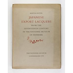 Japanese Export Lacquers from the Seventeenth Century in the National Museum of Denmark.
