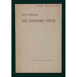 Die ionische Saule, als klassisches Bauglied orientalischer Herkunft.