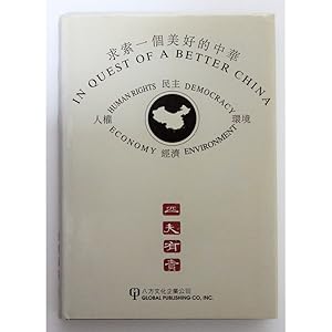 In Quest of a Better China. Selected Essays, Discussions and Comments from an International Confe...