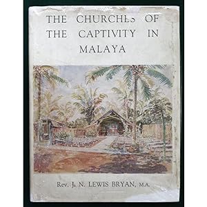 The Churches of the Captivity in Malaya.