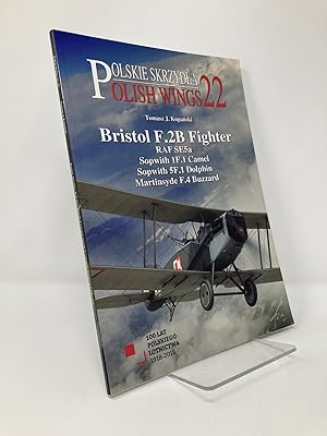 Bild des Verkufers fr Bristol F.2B Fighter: RAF SE5a, Sopwith 1F.1 Camel, Sopwith 5F.1 Dolphin, Martinsyde F.4 Buzzard (Polish Wings 22) zum Verkauf von Southampton Books