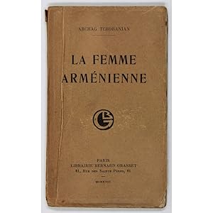 La Femme Armenienne. Conference Faite A Paris Le 18 Janvier 1917. Suive de Poemes de Mlle S. Vaha...