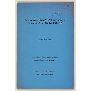 Communist China's Policy Toward Laos: A Case Study, 1954-67.