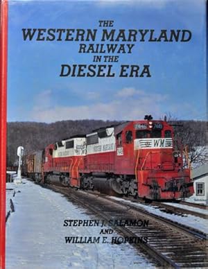 Seller image for The Western Maryland Railway in the Diesel Era for sale by Martin Bott Bookdealers Ltd