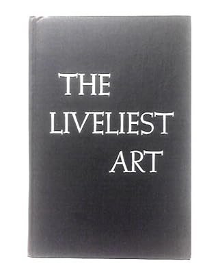 Bild des Verkufers fr The Liveliest Art zum Verkauf von World of Rare Books