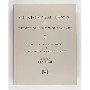 Cuneiform Texts in the Metropolitan Museum of Art. Volume I. Tablets, Cones, and Bricks of the Th...