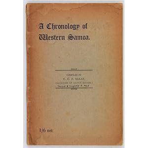 Image du vendeur pour A Chronolgy of Western Samoa. Being principally a record of chief events since its first European discovery in 1722. mis en vente par Books of Asia Ltd, trading as John Randall (BoA)