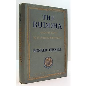 The Buddha and his Path to Self-Enlightenment. A First Introduction to Buddhism.
