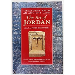 The Art of Jordan. Foreword by Her Majesty Queen Noor Al-Hussein of Jordan.