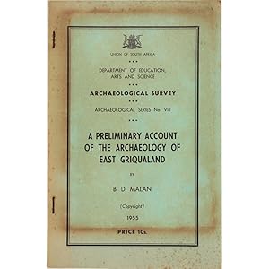 A preliminary account of the archaeology of East Griqualand.