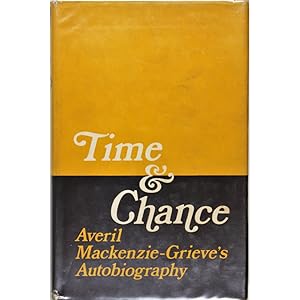Time and Chance. An Autobiography.