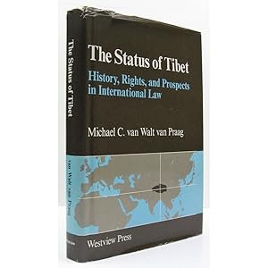 The Status of Tibet. History, Rights, and Prospects in International Law. With a Foreword by Fran...