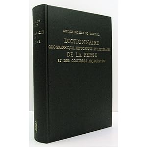 Dictionnaire Geographique, Historique et Litteraire de la Perse et des contrees adjacents. Extrat...