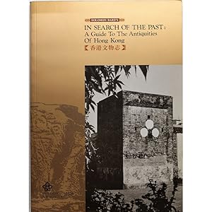 Bild des Verkufers fr In Search of the Past: A Guide to the Antiquities of Hong Kong. zum Verkauf von Books of Asia Ltd, trading as John Randall (BoA)