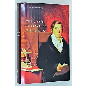 The Life of Sir Stamford Raffles. With a preface by John Bastin.