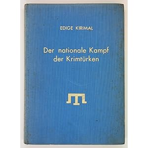 Der Nationale Kampf der Krimturken. Mit besonderer Berucksichtigung der Jahre 1917-1918.