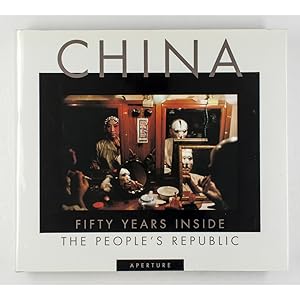 China. Fifty Years inside the People's Republic.