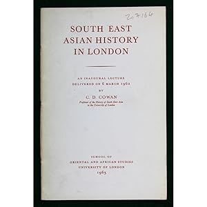 South East Asian History in London. An inaugural lecture delivered on 6 March 1962.