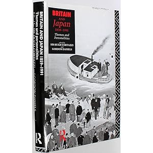 Britain and Japan, 1859-1991. Themes and Personalities. Published on the occasion of the centenar...