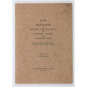 K.B.S. Bibliography of standard reference books for Japanese Studies with Descriptive Notes (Vol....
