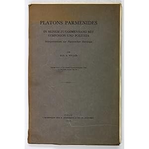 Platons Parmenides. In Seinem Zusammenhang mit Symposion und Politeia. Interpretationen zur Plato...