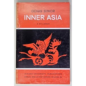 Inner Asia. A Syllabus. History-Civilization-Languages.