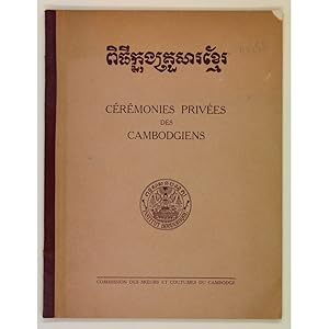 Cérémonies privées des Cambodgiens.