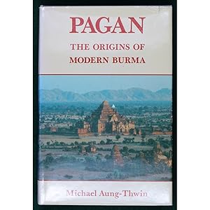 Seller image for Pagan. The Origins of Modern Burma. for sale by Books of Asia Ltd, trading as John Randall (BoA)