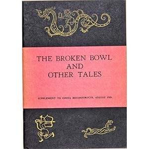 The broken bowl and other tales. Selected stories from China's national minorities. Cover design ...