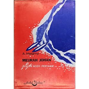 Meurah Johan. Sultan Aceh Pertama.