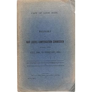 Report of War Losses Compensation Commission covering period July, 1900, to February, 1904. [G.60...