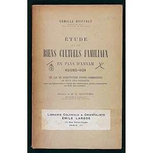 Etude sur les Biens Cultuels Familiaux en Pays d'Annam Huong-Hoa. Un cas de substitution protei-c...