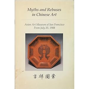 Myths and Rebuses in Chinese Art.