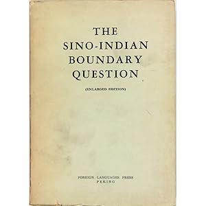 The Sino-Indian Boundary Question. (Enlarged edition)