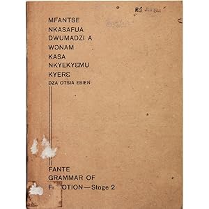 Mfantse Nkasafua Dwumadzi a Wonam Kasa Nkyekyemu Kyere. Dza otsia ebien. A Fante Grammar of Funct...