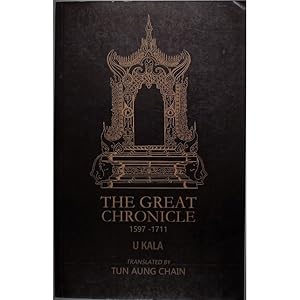 The Great Chronicle. 1597-1711. Translated into English by Tun Aung Chain.