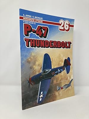 Seller image for P-47 Thunderbolt (P-35/P-43/XP-72) (Monografie Lotnicze 26) for sale by Southampton Books