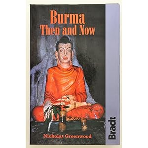 Burma Then and Now.