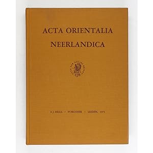 Acta Orientalia Neerlandica. Proceedings of the Congress of the Dutch Oriental Society. Held in L...