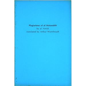 Al Ibana 'an Sariqat al Mutanabbi. The Revelations of the Plagiarisms of al Mutanabbi.