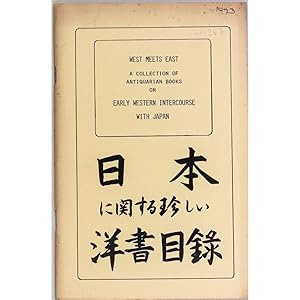 West meets East. A collection of antiquarian books on early western intercourse with Japan.