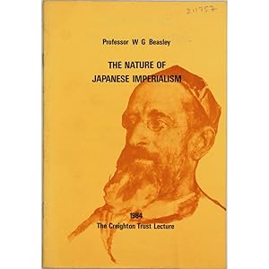 The Nature of Japanese Imperialism. The Creighton Trust Lecture 1984, delivered before the Univer...